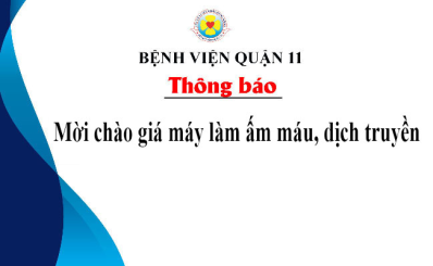 Thông báo mời chào giá máy làm ấm máu, dịch truyền